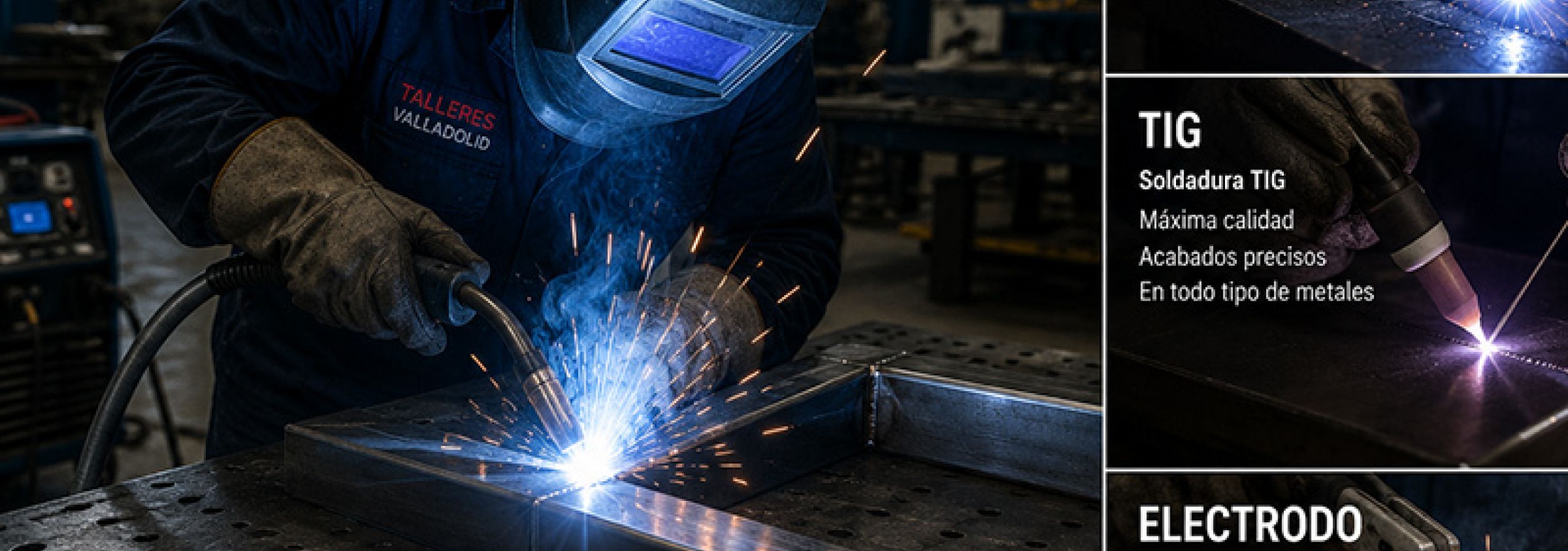 Soldadura industrial en Valladolid: procesos MIG, TIG y electrodo